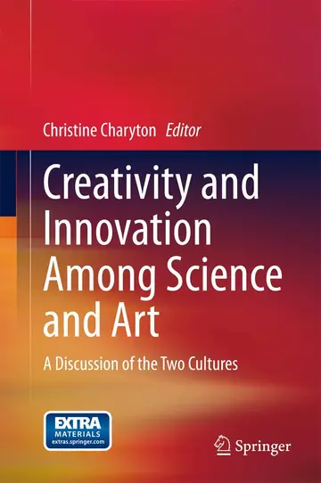 Cover of Creativity and Innovation Among Science and Art