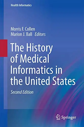 Cover of The History of Medical Informatics in the United States