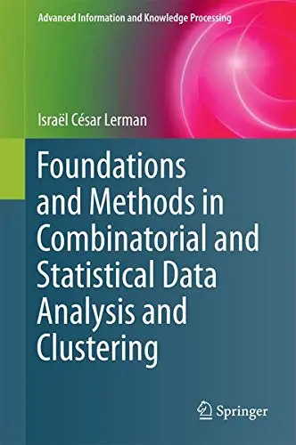 Cover of Foundations and Methods in Combinatorial and Statistical Data Analysis and Clustering