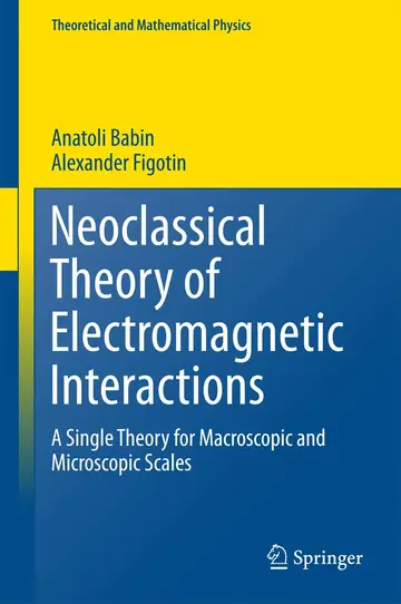 Cover of Neoclassical Theory of Electromagnetic Interactions
