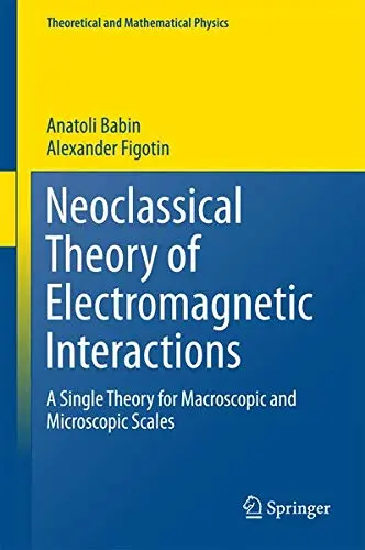 Cover of Neoclassical Theory of Electromagnetic Interactions