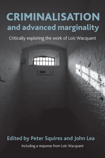 Cover of Criminalisation and Advanced Marginality