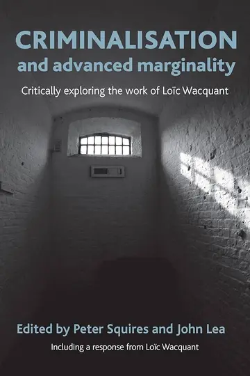 Cover of Criminalisation and Advanced Marginality