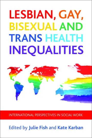 Cover of Lesbian, Gay, Bisexual and Trans Health Inequalities