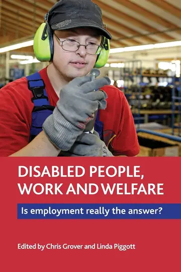 Cover of Disabled People, Work and Welfare