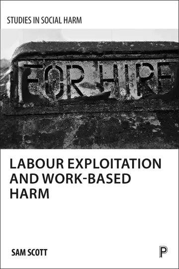 Cover of Labour Exploitation and Work-Based Harm