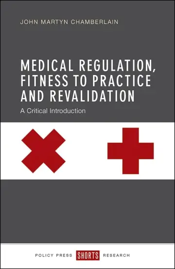 Cover of Medical Regulation, Fitness to Practice and Revalidation
