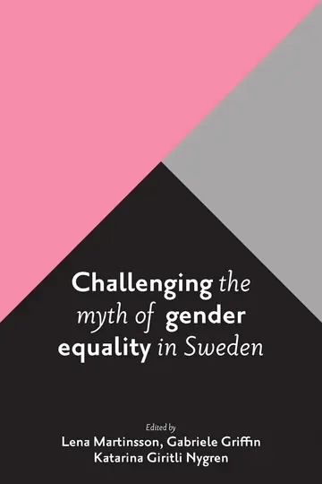 Cover of Challenging the Myth of Gender Equality in Sweden