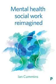 Cover of Mental Health Social Work Re-imagined
