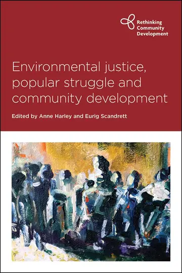 Cover of Environmental Justice, Popular Struggle and Community Development