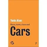 Cover of Race, Taste, Class and Cars Book