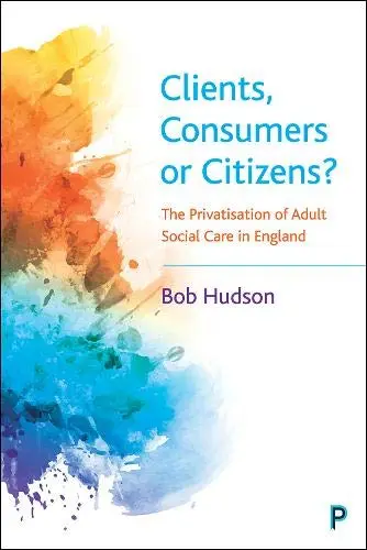 Cover of Clients, Consumers or Citizens?