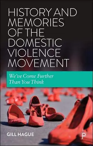 Cover of History and Memories of the Domestic Violence Movement