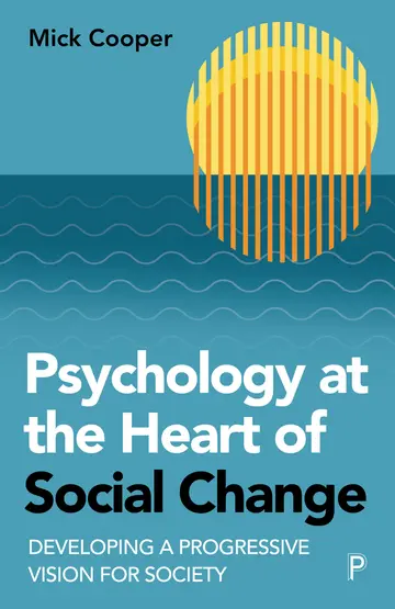 Cover of Psychology at the Heart of Social Change