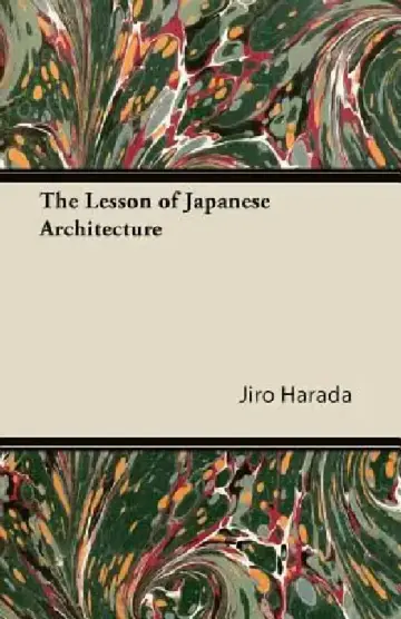 Cover of The Lesson of Japanese Architecture