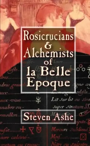 Cover of Rosicrucians & Alchemists of La Belle Epoque