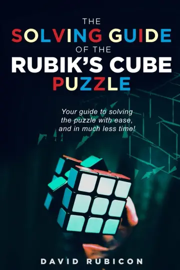 Cover of The Solving Guide of the Rubik's Cube Puzzle