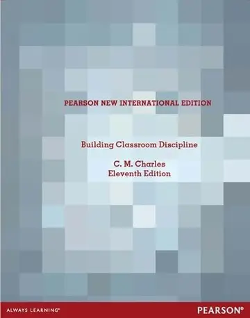 Cover of Building Classroom Discipline Pearson New International Edition, plus MyEducationLab without eText