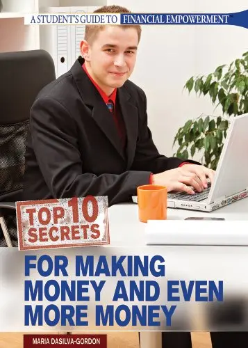 Cover of Top 10 Secrets for Making Money and Even More Money