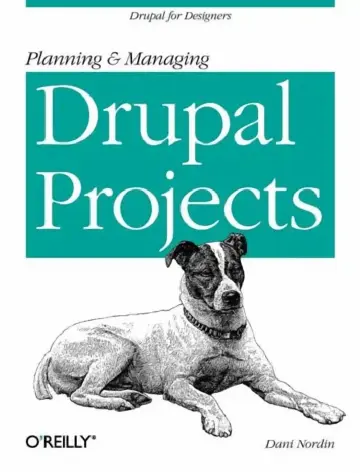Cover of Planning and Managing Drupal Projects