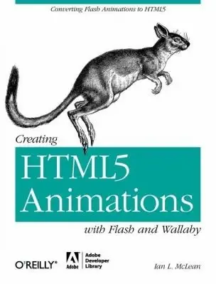 Cover of Creating HTML5 Animations with Flash and Wallaby
