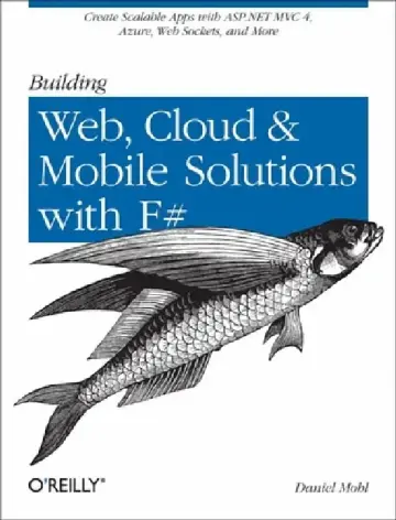 Cover of Building Web, Cloud, and Mobile Solutions with F#