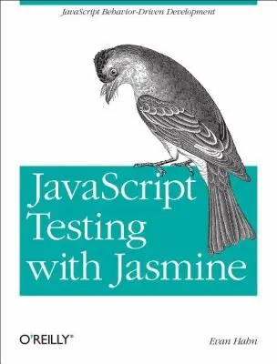 Cover of JavaScript Testing with Jasmine