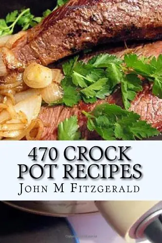 Cover of 470 Crock Pot Recipes
