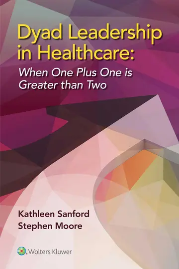 Cover of Dyad Leadership in Healthcare When One Plus One Is Greater Than Two