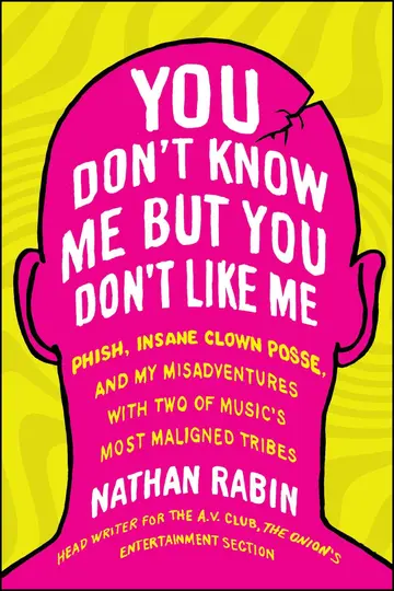 Cover of You Don't Know Me but You Don't Like Me