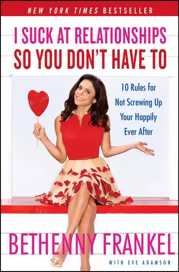 Cover of I Suck at Relationships So You Don't Have to