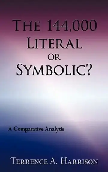 Cover of The 144,000 Literal or Symbolic?