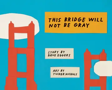 Cover of This Bridge Will Not Be Gray