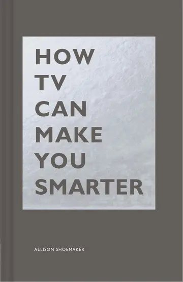 Cover of How TV Can Make You Smarter