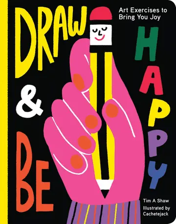 Cover of Draw and Be Happy