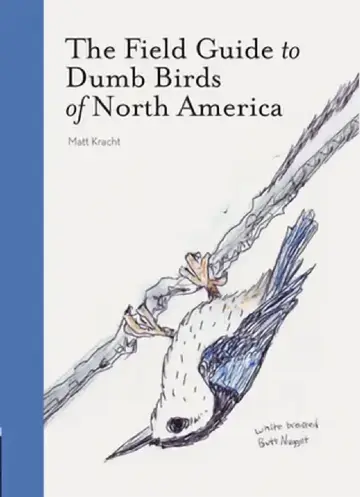 Cover of Field Guide to Dumb Birds of North America