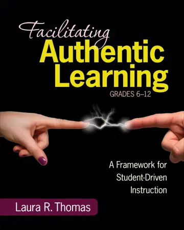 Cover of Facilitating Authentic Learning, Grades 6-12