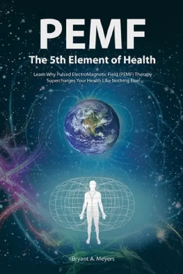 Cover of PEMF - The Fifth Element of Health