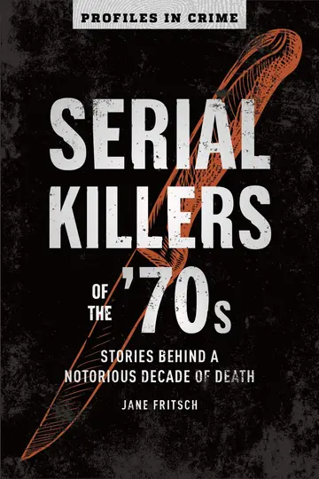 Cover of Serial Killers of the 70s