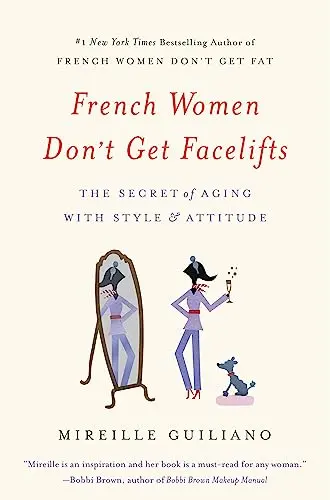 Cover of French Women Don't Get Facelifts