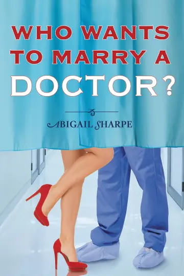 Cover of Who Wants to Marry a Doctor?