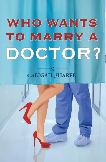 Cover of Who Wants to Marry a Doctor?