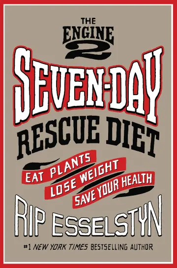 Cover of Engine 2 Seven-Day Rescue Diet