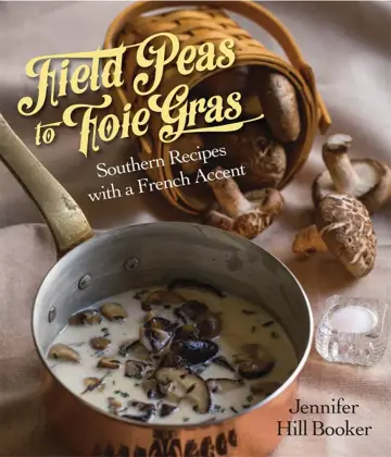 Cover of Field Peas to Foie Gras