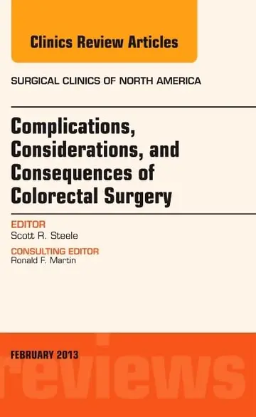 Cover of Complications, Considerations, and Consequences of Colorectal Surgery