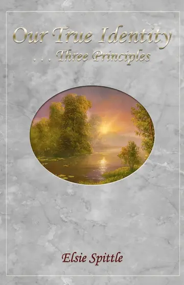 Cover of Our True Identity ...Three Principles