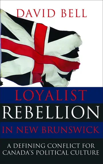 Cover of Loyalist Rebellion in New Brunswick