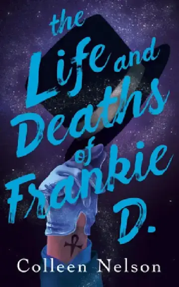 Cover of The Life and Deaths of Frankie D.
