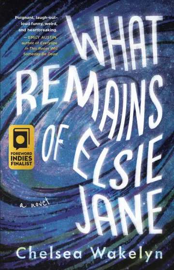 Cover of What Remains of Elsie Jane
