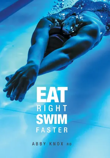 Cover of Eat Right, Swim Faster